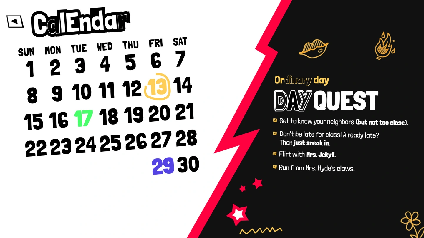 A campus calendar with marked dates and day quests to meet neighbours, attend class and deal with Mrs. Jekyll and Mrs. Hyde.